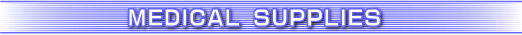 Medical supplies